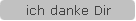 ich danke Dir