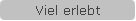 Viel erlebt